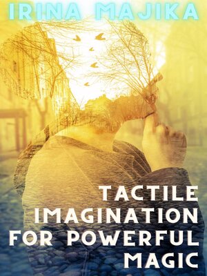 cover image of Tactile Imagination for Powerful Magic